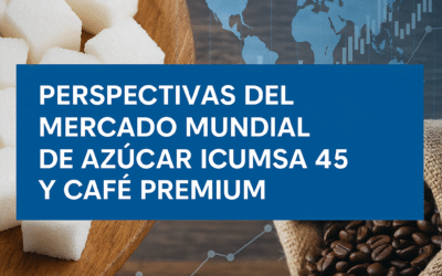 Perspectivas del Mercado Mundial de Azúcar ICUMSA 45 y Café Premium: Datos Clave y Oportunidades